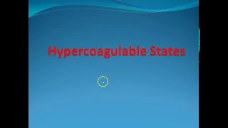 hematology 13 Hypercoagulable States [upl. by Nhguahs]