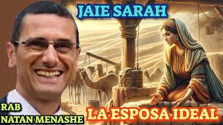 Parashat Jaie Sarah La Esposa Ideal Rab Natan menashe [upl. by Ready]