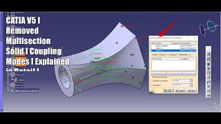 Catia V5 I Removed Multi section solid I coupling modes I Three Profiles I Explained in Detail [upl. by Crisey]