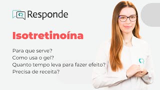 Isotretinoína  Para que serve Como usar o gel Qual é o mecanismo de ação  CR Responde [upl. by Naamann]