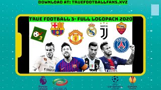 TRUE FOOTBALL 3 FULL LOGOPACK Updated version FREE DOWNLOAD [upl. by Humfrid]