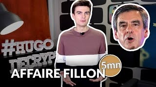 LAFFAIRE FILLON  5 minutes pour décrypter [upl. by Adda]