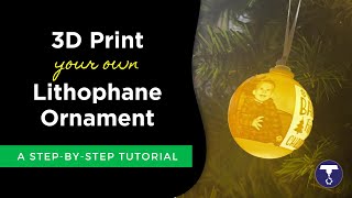 3D Print a Lithophane Christmas Ornament [upl. by Lala]