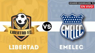 LIBERTAD VS EMELEC  EN VIVO PARTIDO AMISTOSO  PRESENTACIÓN DE LIBERTAD DE LOJA [upl. by Yramliw418]