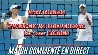 SWIATEK  KREJCIKOVA 1er tour WTA Finals  Commenté non diffusé [upl. by Cir]