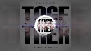 Together Feat Kirk Franklin amp Tori Kelly  For King amp Country Audio [upl. by Ramonda523]