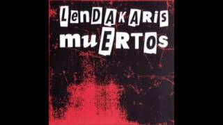 LENDAKARIS MUERTOS Gora España [upl. by Yaron]