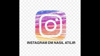 İNSTAGRAM DM ATMAK İnstagram İpuçları [upl. by Hedges]