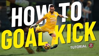 How To Take GOAL KICKS  Kick FARTHER  Long Ball TUTORIAL [upl. by Gleda]