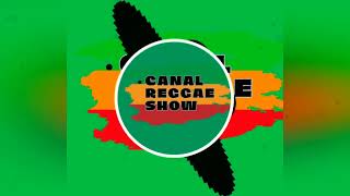 REGGAE LIMPO  CANAL REGGAE SHOW 2024 [upl. by Oicnerolf]