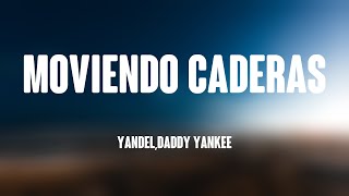 Moviendo Caderas  YandelDaddy Yankee Lyrics Video 🏜 [upl. by Elleuqram]