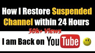 How To Restore Terminated Suspended YouTube Channel within 24 Hours [upl. by Zug]