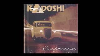 Banda Kadoshi Compromisso 1993 Cd Completo [upl. by September245]