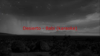 Desierto  Babi karaoke [upl. by Sucitivel]