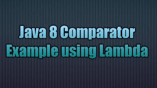 Java 8 Comparator Example using Lambda [upl. by Georgeanne422]