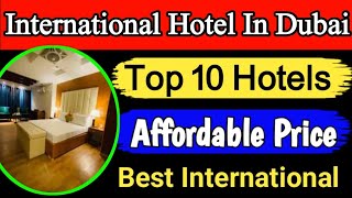 Best International Hotel In Dubai  Dubai international Hotels [upl. by Harleigh]