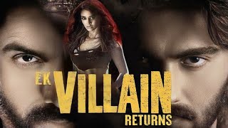 Ek Villain Returns Full Movie  John Abraham  Disha Patani  Arjun Kapoor  Facts and Review [upl. by Melisa]