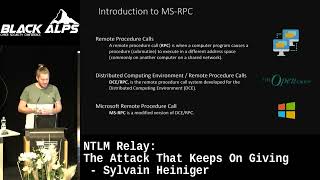 BlackAlps 2022 NTLM Relay The Attack That Keeps On Giving by Sylvain Heiniger [upl. by Miran224]