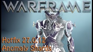 Warframe  Hotfix 27012 Anomaly Shards Tenebrous Epehemera Returns [upl. by Otrebireh720]