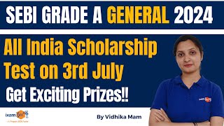 SEBI Grade A 2024  All India Scholarship Test on 3rd July  Get Exciting Prizes  By Vidhika Mam [upl. by Oiludbo]