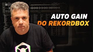 Como funciona o Auto Gain do Rekordbox [upl. by Blank]