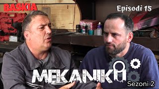 MEKANIKU  Episodi 15  Sezoni 2  Baskia [upl. by Earas752]