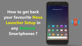 How to get back your favourite Nova Launcher Setup in any Android Smartphones [upl. by Nichola]