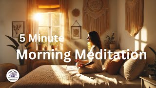 5 Minute Guided Morning Meditation for Positive Energy and Success [upl. by Iel]