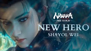 New Hero Shayol Wei Gameplay Showcase  NARAKA BLADEPOINT [upl. by Harlan]