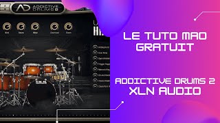 XLN AUDIO Addictive Drums 2 LE TUTO MAO GRATUIT [upl. by Adnamahs]