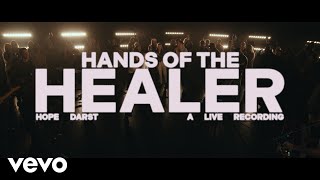 Hope Darst  Hands Of The Healer  Live Official Video [upl. by Leugim]