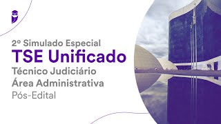 2º Simulado Especial TSE Unificado – Técnico Judiciário Área Administrativa – PósEdital – Correção [upl. by Hawker]