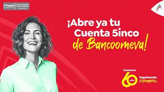 ¡Con la Cuenta 5inco Bancoomeva maneja tu dinero sin costo [upl. by Nashoma]