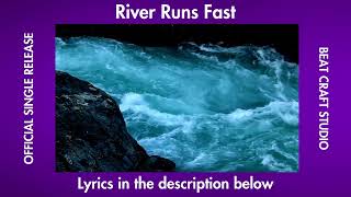 When the River Runs Fast A Song of Love Dreams and Memories [upl. by Haggai]