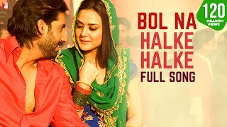 Bol Na Halke Halke  Full Song  Jhoom Barabar Jhoom  Abhishek Preity  ShankarEhsaanLoy Gulzar [upl. by Town]