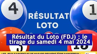 Résultat du Loto FDJ  le tirage du samedi 4 mai 2024  DRM News Français [upl. by Ainimre]