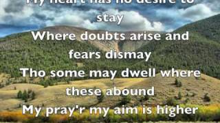 Higher Ground hymn lyrics [upl. by Adnarahs]