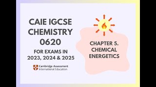 5 Chemical Energetics Cambridge IGCSE Chemistry 0620 for 2023 2024 amp 2025 [upl. by Deer]