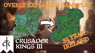 Crusader Kings 3 Overly Explained  Ireland Conquest in 30 Years [upl. by Nylazor]