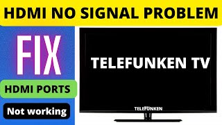 TELEFUNKEN SMART TV HDMI NOT WORKING TV HDMI NO SIGNAL [upl. by Freudberg]