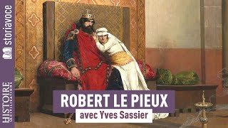 Robert le Pieux  lenracinement dynastique avec Yves Sassier [upl. by Henka]