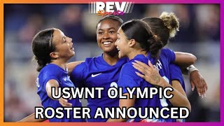 USWNT Olympic Roster AnnouncedShould Korbin Albert be on it  REV Sports Wrap It Up [upl. by Atirehgram]