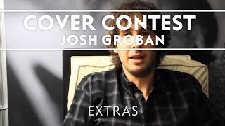 Josh Groban  Hidden Away Cover Contest Extras [upl. by Arehahs660]