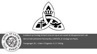 Eredienst op zondag 28 April 2024 vanuit de Morgensterkerk om 0900 am [upl. by Adnaugal]