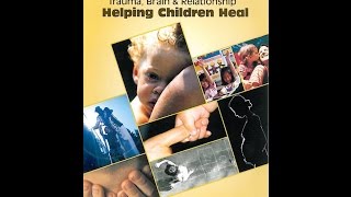 Trauma Brain amp Relationship Helping Children Heal [upl. by Pik464]