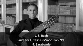 J S Bach  Suite for Lute in G Minor BWV 995  4 Sarabande 46 [upl. by Sophia618]