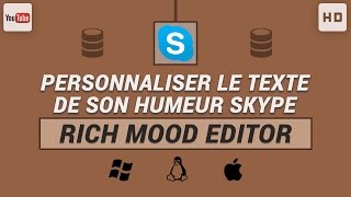 Personnaliser le texte de son humeur Skype grâce à Rich Mood [upl. by Atinal]