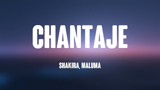 Chantaje  Shakira Maluma Lyrics 💭 [upl. by Annayat42]