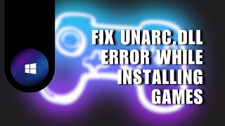 😍 BASICS How To Fix Unarcdll Error While Installing Games  New Method  FIX Problem [upl. by Leonie]