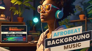 Afro Beats Mix 2024  Chill Afrobeat Instrumentals to Study Work  1 hour [upl. by Lehcar]